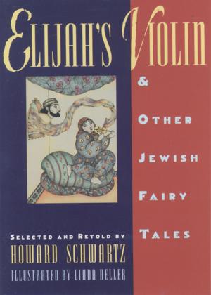 Cover of the book Elijah's Violin and Other Jewish Fairy Tales by Andrea Orzoff