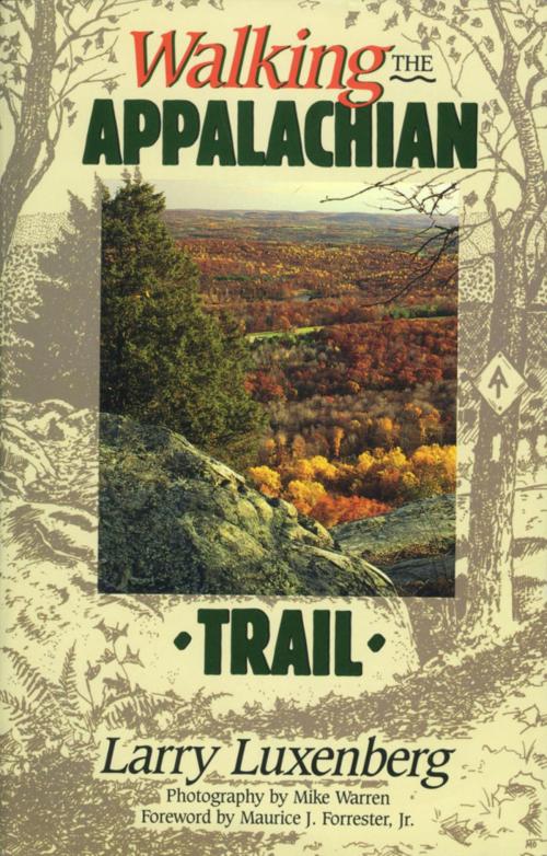Cover of the book Walking the Appalachian Trail by Larry Luxenberg, Stackpole Books