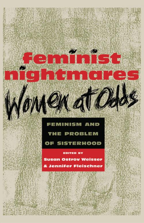 Cover of the book Feminist Nightmares: Women At Odds by Susan Ostrov Weisser, NYU Press