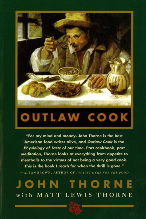 Cover of the book Outlaw Cook by John Thorne, Matt Lewis Thorne, Farrar, Straus and Giroux