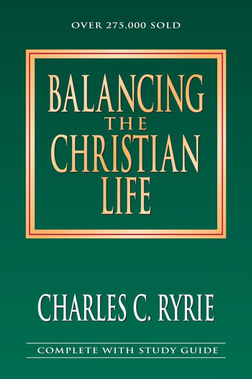 Cover of the book Balancing the Christian Life by Charles C. Ryrie, Moody Publishers