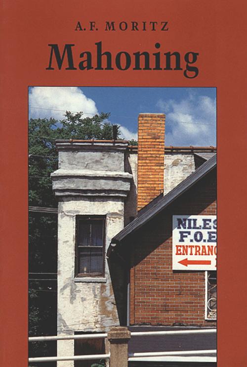 Cover of the book Mahoning by A. F. Moritz, Brick Books