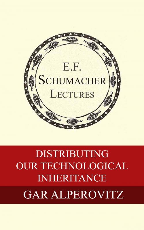 Cover of the book Distributing Our Technological Inheritance by Gar Alperovitz, Hildegarde Hannum, Schumacher Center for a New Economics