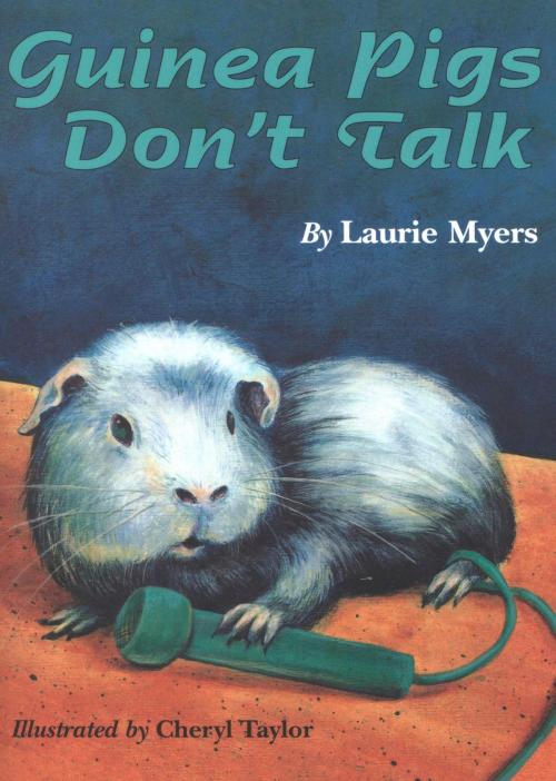 Cover of the book Guinea Pigs Don't Talk by Laurie Myers, HMH Books