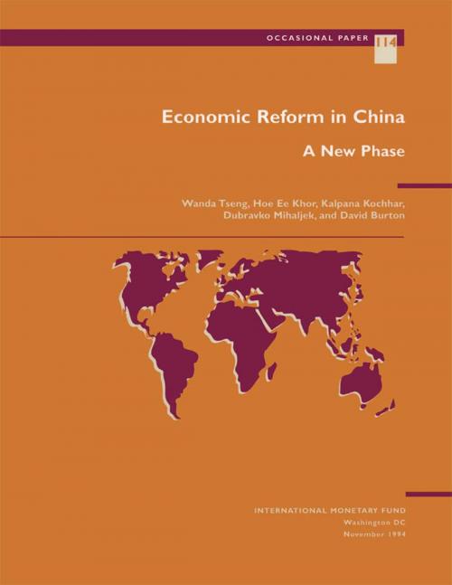 Cover of the book Economic Reform in China: A New Phase by David Mr. Burton, Wanda Ms. Tseng, Kalpana Ms. Kochhar, Hoe Khor, Dubravko Mr. Mihaljek, INTERNATIONAL MONETARY FUND