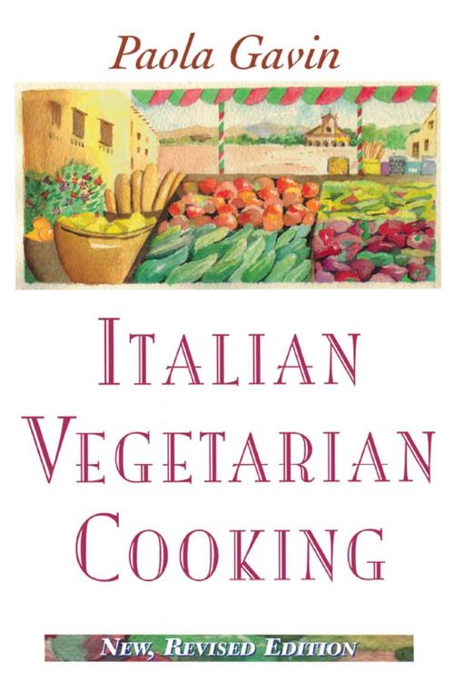 Cover of the book Italian Vegetarian Cooking, New, Revised by Paola Gavin, M. Evans & Company