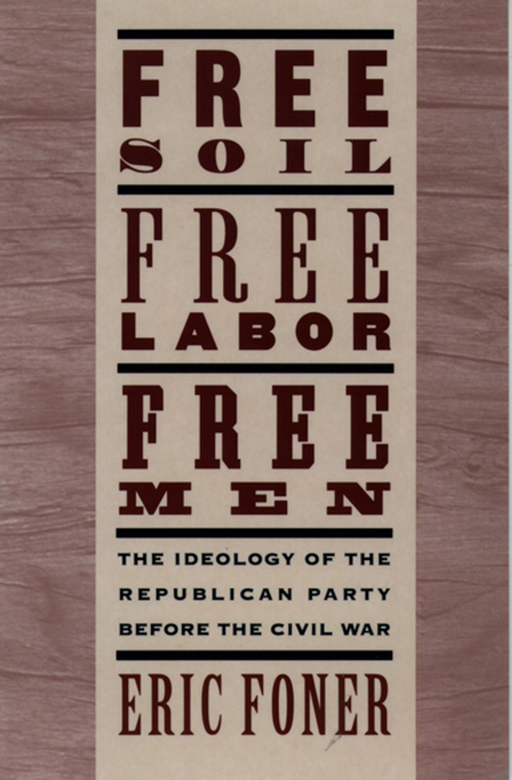 Big bigCover of Free Soil, Free Labor, Free Men