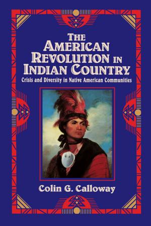Cover of the book The American Revolution in Indian Country by Elizabeth Greenhalgh