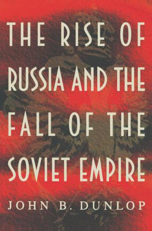 Book cover of The Rise of Russia and the Fall of the Soviet Empire