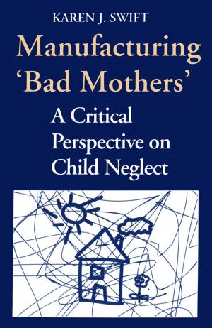 Cover of the book Manufacturing 'Bad Mothers' by Nellie Lillian McClung