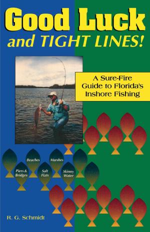 Cover of the book Good Luck and Tight Lines by Douglas Darnall Ph.D., author of Beyond Divorce Casualtitesand Divorce Causalties