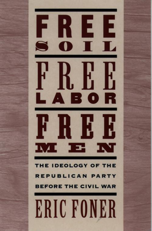 Cover of the book Free Soil, Free Labor, Free Men by Eric Foner, Oxford University Press