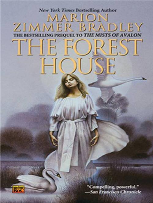 Cover of the book The Forest House by Marion Zimmer Bradley, Penguin Publishing Group