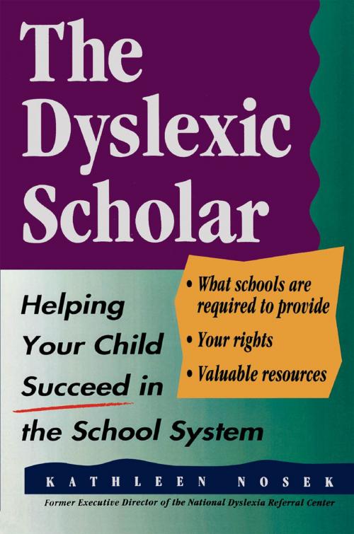 Cover of the book The Dyslexic Scholar by Kathleen Nosek, Taylor Trade Publishing