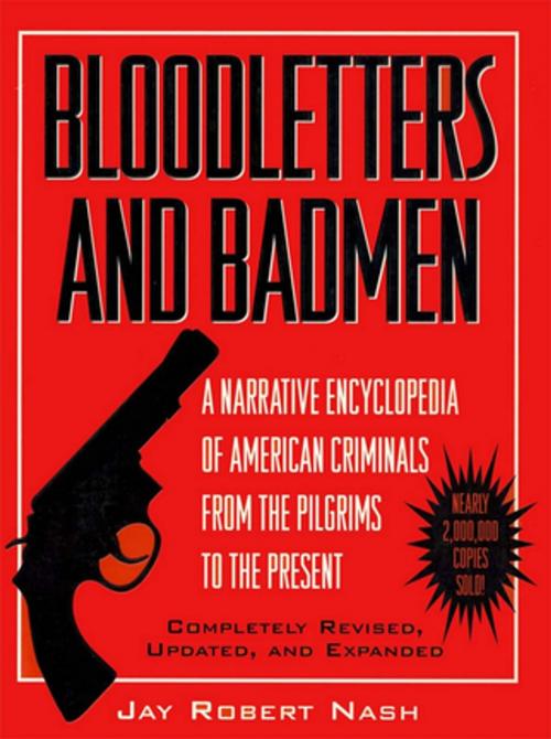 Cover of the book Bloodletters and Badmen by Jay Robert Nash, M. Evans & Company