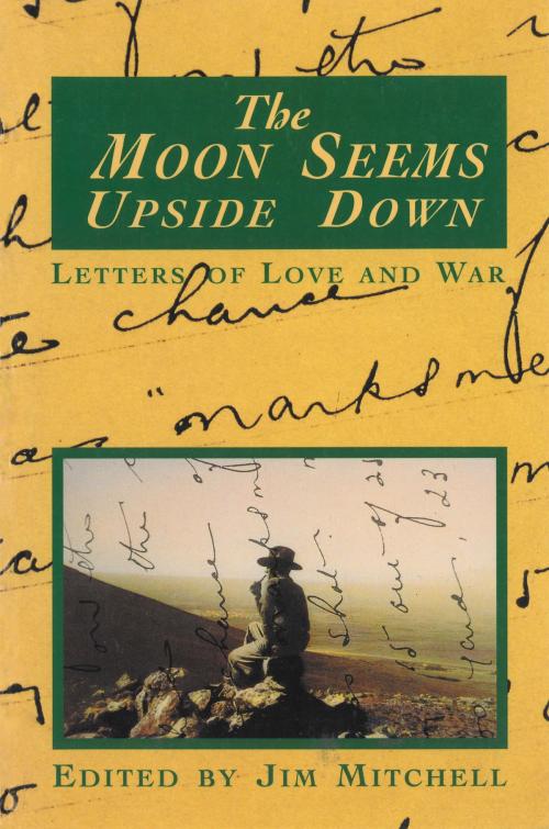 Cover of the book The Moon Seems Upside Down by Jim Mitchell, Allen & Unwin