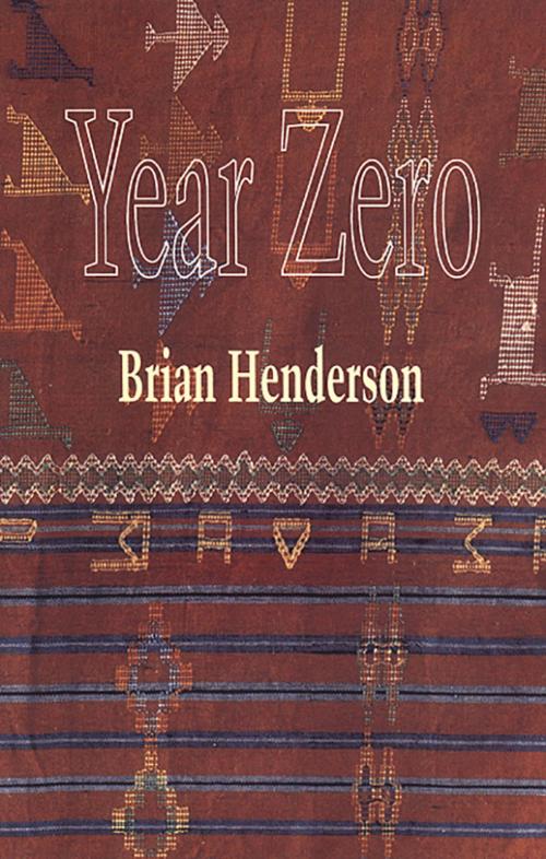 Cover of the book Year Zero by Brian Henderson, Brick Books