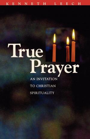 Cover of the book True Prayer by Whitney Wherrett Roberson