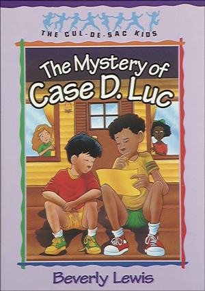 Cover of the book Mystery of Case D. Luc, The (Cul-de-sac Kids Book #6) by Charles Gutenson