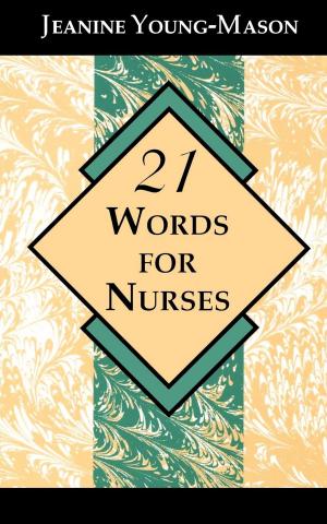 Cover of the book 21 Words for Nurses by Carmela LaVigna Coyle