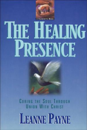 Cover of the book Healing Presence, The by Kathryn Cushman