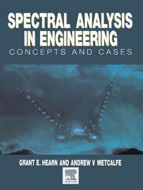Cover of the book Spectral Analysis in Engineering by Grant Hearn, Andrew Metcalfe, Elsevier Science