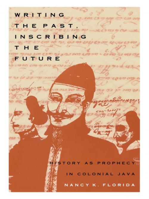 Cover of the book Writing the Past, Inscribing the Future by Nancy K. Florida, Duke University Press