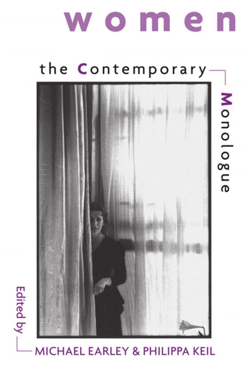 Cover of the book The Contemporary Monologue: Women by Michael Earley, Taylor and Francis