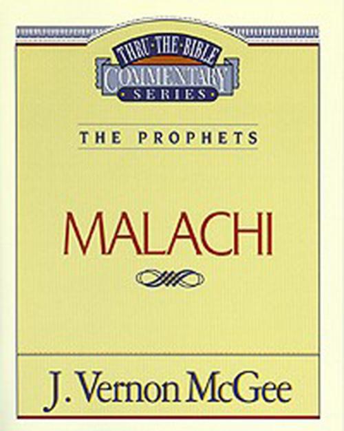 Cover of the book Thru the Bible Vol. 33: The Prophets (Malachi) by J. Vernon McGee, Thomas Nelson
