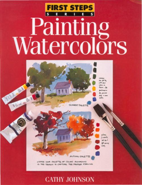 Cover of the book Painting Watercolors by Cathy Johnson, F+W Media