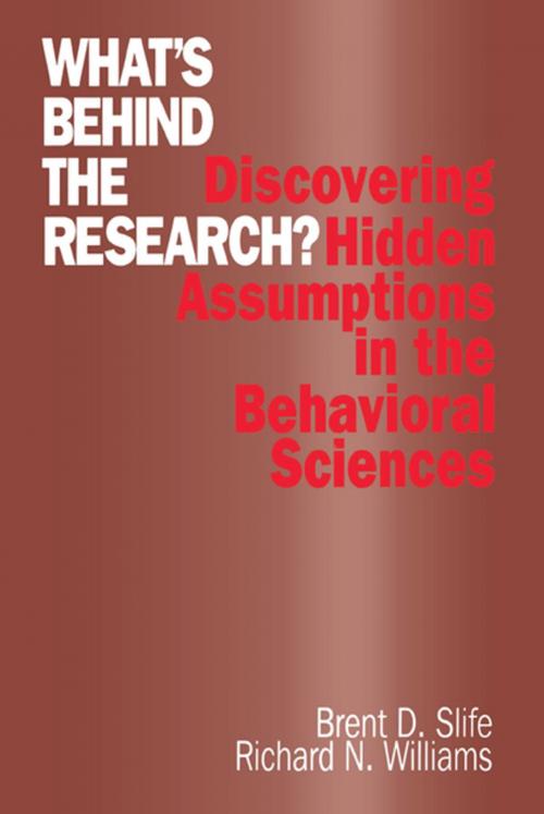 Cover of the book What's Behind the Research? by Dr. Richard N. Williams, Dr. Brent D. Slife, SAGE Publications
