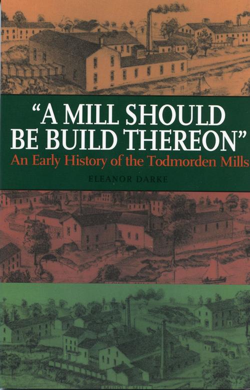 Cover of the book A Mill Should Be Build Thereon by Eleanor Darke, Dundurn