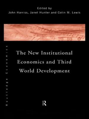 Cover of the book The New Institutional Economics and Third World Development by Johan From