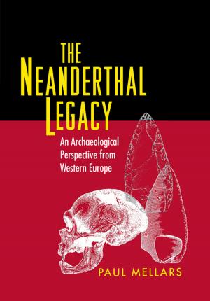 Cover of the book The Neanderthal Legacy by Rasmus Kleis Nielsen