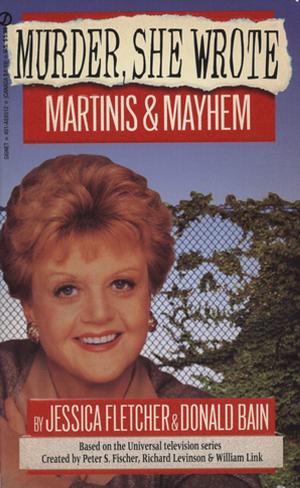 Cover of the book Murder, She Wrote: Martinis and Mayhem by John Lescroart