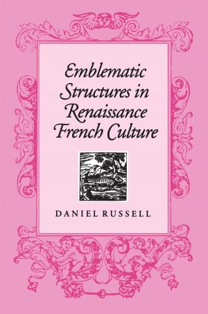 Cover of the book Emblematic Structures in Renaissance French Culture by Paolo Mantegazza, Nicoletta Pireddu