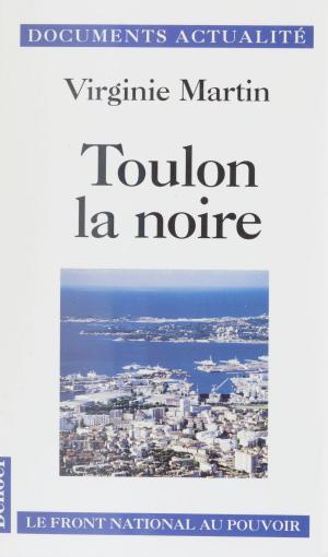 Cover of the book Toulon la noire by Jean-François Chosson, Daniel Jacobi, Jean Laforge