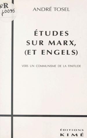Cover of the book Études sur Marx et Engels : vers un communisme de la finitude by Nicolas Cluzeau