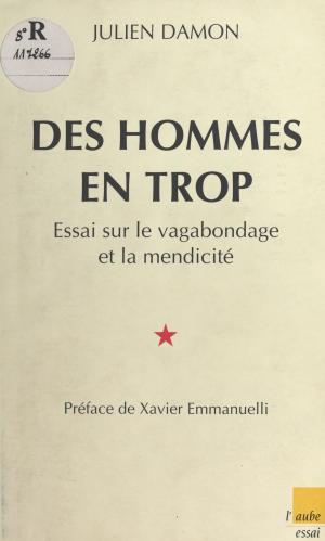 Cover of the book Des hommes en trop : essai sur le vagabondage et la mendicité by sally warner