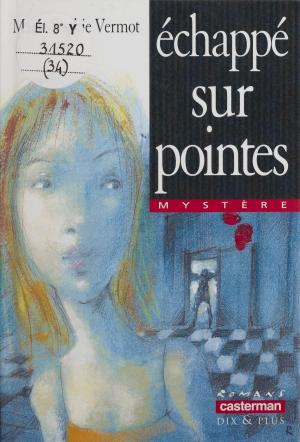 Cover of the book Échappé sur pointes by Geneviève Senger