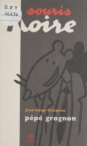 Cover of the book Pépé grognon by Jo Hoestlandt