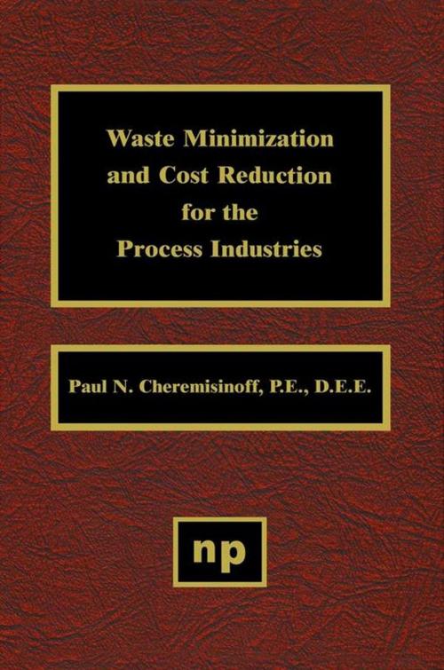 Cover of the book Waste Minimization and Cost Reduction for the Process Industries by Paul N. Cheremisinoff, Elsevier Science