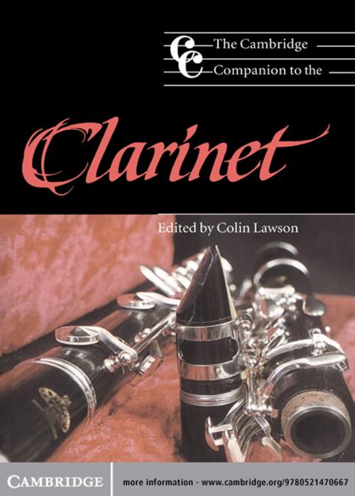 Cover of the book The Cambridge Companion to the Clarinet by , Cambridge University Press