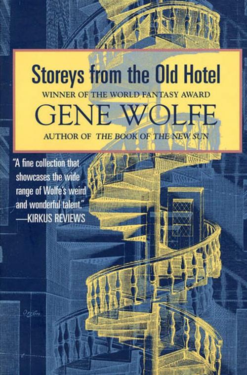 Cover of the book Storeys from the Old Hotel by Gene Wolfe, Tom Doherty Associates