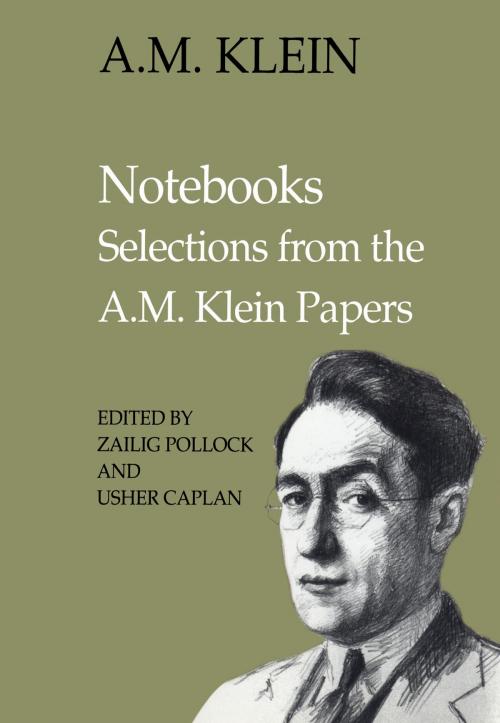 Cover of the book Notebooks by A.M.  Klein, University of Toronto Press, Scholarly Publishing Division