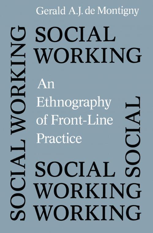 Cover of the book Social Working by Gerald de Montigny, University of Toronto Press, Scholarly Publishing Division