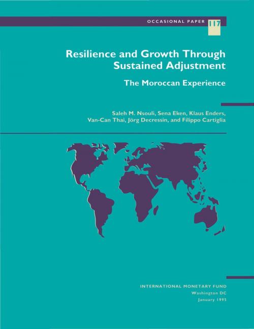 Cover of the book Resilience and Growth Through Sustained Adjustment: The Moroccan Experience by Sena Ms. Eken, Jörg Mr. Decressin, Filippo Mr. Cartiglia, Klaus-Stefan Mr. Enders, Saleh Mr. Nsouli, Van Mr. Thai, INTERNATIONAL MONETARY FUND
