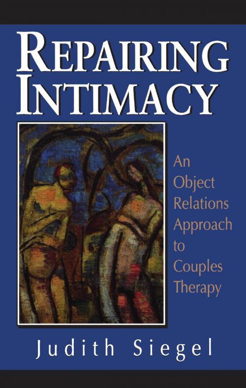 Cover of the book Repairing Intimacy by Judith Siegel Ph.D, Jason Aronson, Inc.