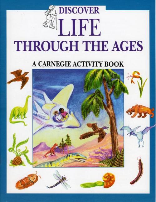 Cover of the book Discover Life Through the Ages by Laura C. Beattie, Roberts Rinehart