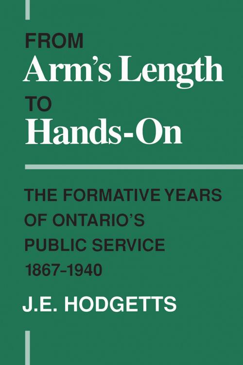 Cover of the book From Arm's Length to Hands-On by John Hodgetts, University of Toronto Press, Scholarly Publishing Division